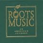 Roots Music: An American Journey