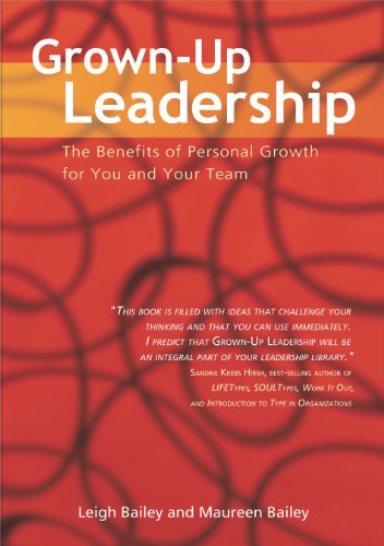 Grown-Up Leadership: The Benefits of Personal Growth for You and Your Team