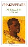 Othello, Le Roi Lear, Macbeth