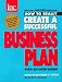 Book How to Really Create a Successful Business Plan: Featuring the Business Plans of Pizza Hut, Software Publishing Corp., Celestial Seasonings, Ben & Jer