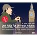 Drei F�lle f�r Sherlock Holmes: Der schwarze Peter - Der zweite Fleck - Der Teufelsfu�.