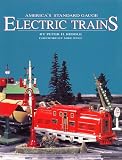 America's Standard Gauge Electric Trains: Their History and Operation, Including a Collector's Guide to Current Values
