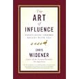 The Art of Influence: Persuading Others Begins With You