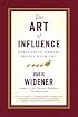 The Art of Influence: Persuading Others Begins With You