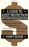 A Guide to Asset Protection: How to Keep What's Legally Yours