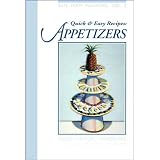 Quick & Easy Recipes: Appetizers Food Writers Favorites