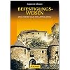 Die Befestigungsweisen der Vorzeit und des Mittelalters