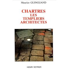 Chartres : Les Templiers architectes