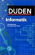 Duden. Informatik. Ein Fachlexikon f�r Studium und Praxis.