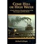 Come Hell or High Water: A Lively History of Steamboating on the Mississippi and Ohio Rivers