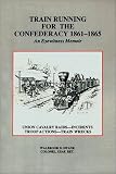 Train Running for the Confederacy 1861-1865
