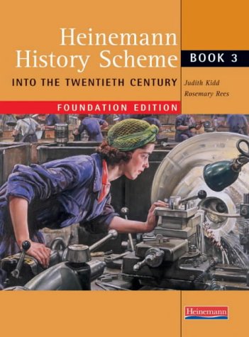 Into the Twentieth Century: Foundation Edition (Heinemann History Scheme)