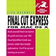  Final Cut Express for Mac OS X (Visual QuickStart Guide) 