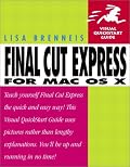 Final Cut Express for Mac OS X (Visual QuickStart Guide)