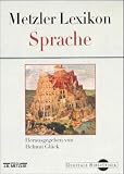 Metzler Lexikon Sprache (Digitale Bibliothek 34) - Helmut Gl�ck