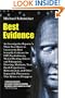 Best Evidence : An Investigative Reporter's Three-Year Quest to Uncover the Best Scientific Evidence for Esp, Psychokinesis, Mental Healing, Ghosts and Poltergeists, Dowsing, Mediums, Near Death Experiences, Reincarnation and Other Impossible Phenomena That Refuse to Disappear