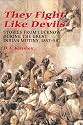 They Fight Like Devils: Raising the Siege at Lucknow during the Great Indian Mutiny, 1857-58