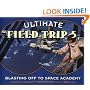 Ultimate Field Trip #5: Blasting Off To Space Academy