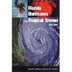Click here to buy Florida Hurricanes and Tropical Storms: 1871-2001, Expanded Edition by JOHN M. WILLIAMS and IVER W. DUEDALL.