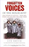 Cover of Forgotten Voices of The Holocaust by Lyn Smith 0091898269