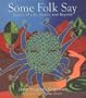 Some Folk Say: Stories of Life, Death, & Beyond