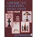 American Lighting - 1840-1940: 1840 1940