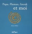 Papa, Maman, Anouk et moi