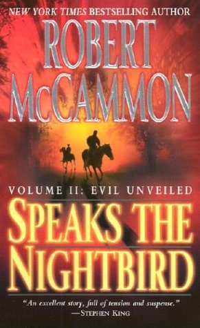Speaks the Nightbird: Evil Unveiled (Mccammon, Robert R. Evil Unveiled, V. 2.)