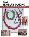 Basic Jewelry Making: All the Skills and Tools You Need to Get Started (Stackpole Basics)