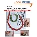 Basic Jewelry Making: All the Skills and Tools You Need to Get Started (Stackpole Basics)