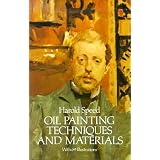 Oil Painting Techniques and Materials ~ Harold Speed