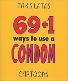 69 + 1 Ways to Use a Condom