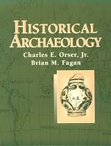 Historical Archaeology: A Brief Introduction