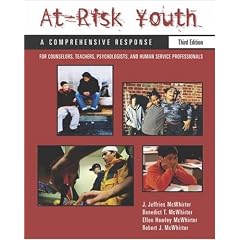 At-risk Youth: A Comprehensive Response for Counselors, Teachers, Psychologists and Human Services Professionals (Counseling)