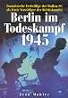 Berlin im Todeskampf 1945