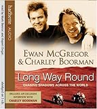Long Way Round: Chasing Shadows Across the World
