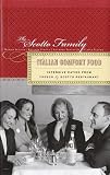 Italian Comfort Food: Intensive Eating from Fresco by Scotto Restaurant Scotto Family