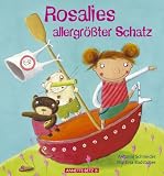 Rosalies allergr&ouml;&szlig;ter Schatz - Antonie Schneider, Martina Badstuber
