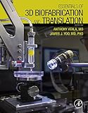 Essentials of 3D biofabrication and translation