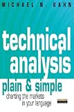 Technical Analysis Plain and Simple: Charting the Markets in Your Language