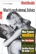 Mens Health: Mach's noch einmal, Schatz. Was Frauen wollen. Der Sex-Guide f�r M�nner. Verf�hr-Tricks f�r mehr Lust