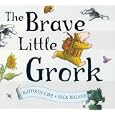 The Brave Little Grork