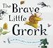 The Brave Little Grork