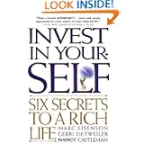 Invest in Yourself: Six Secrets to a Rich Life'