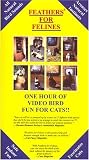 Feathers for Felines, Episode 1: Videos/cat toys for cats [VHS]