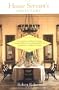 The House Servant's Directory: Or a Monitor for Private Familes: Comprising Hints on the Arrangement and Performance of Servants' Work