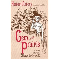 Gem of the Prairie: An Informal History of the Chicago Underworld (Taschenbuch)