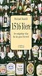 1516 Biere. Der endg�ltige Atlas f�r die ganze Bierwelt
