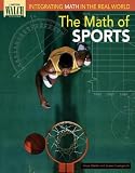 The Math of Sports: Integrating Math in the Real World (Integrating Math in the Real World Series)