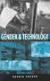 Gender and Technology: Empowering Women, Engendering Development